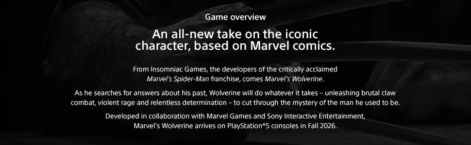 An all new take on the iconic character, based on Marvel comics.  From Insomniac Games